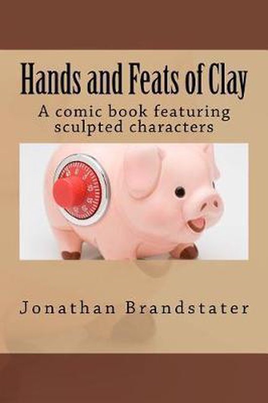 Boek cover Hands and Feats of Clay van Jonathan Jay Brandstater (Paperback)