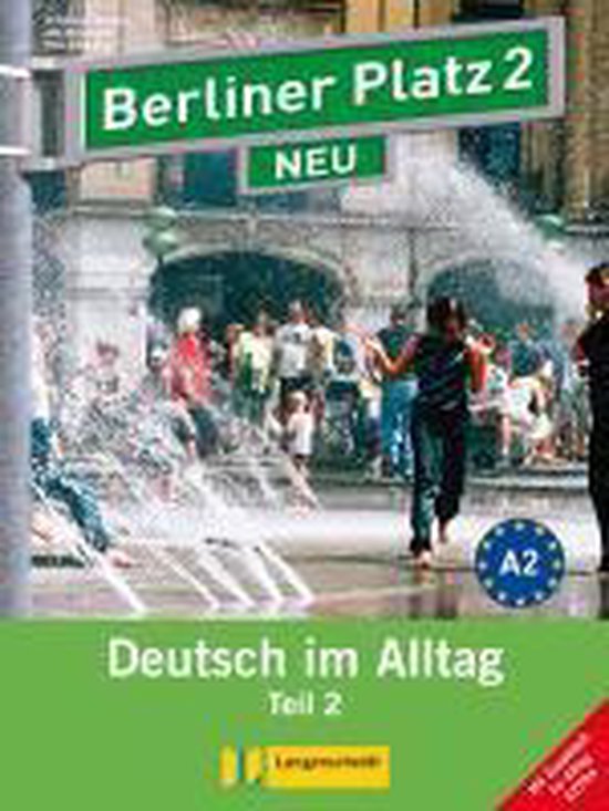 Livre 'Berliner Platz 2 NEU', Deutsch im Alltag Teil 2. La couverture montre des gens près d'une fontaine avec un panneau de rue.