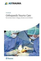 AO Handbook Orthopaedic Trauma Care