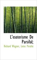 L' sot risme De Parsifal;