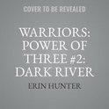 The Warriors: Power of Three Series, 2- Warriors: Power of Three #2: Dark River