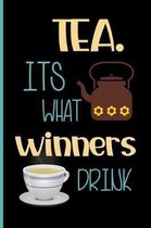 TEA. its what winners drink