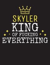 SKYLER - King Of Fucking Everything