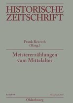 Historische Zeitschrift / Beihefte- Meistererzählungen vom Mittelalter