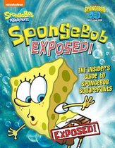 SpongeBob Exposed!: The Insider's Guide to SpongeBob SquarePants (SpongeBob SquarePants)