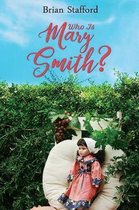 Who Is Mary Smith?