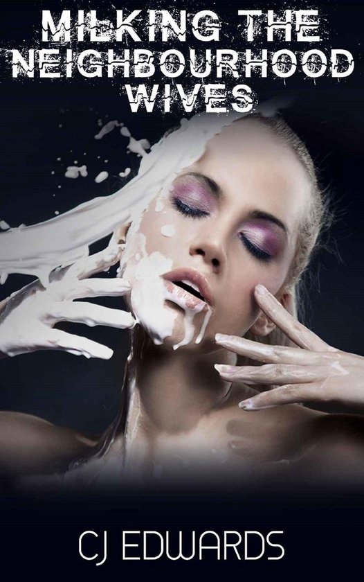Female Viagra 2 - Milking the Neighbourhood Wives - cover