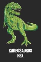 Kadeosaurus Rex