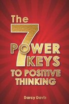 The 7 Power Keys to Positive Thinking