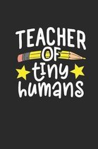 Teacher of Tiny Humans