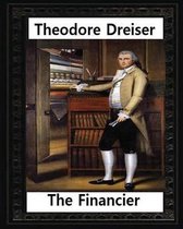 The financier (1912) NOVEL by Theodore Dreiser (Original Version)