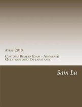 Customs Broker Exam - Answered Questions and Explanations - April 2018