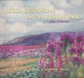 Jukka Gustavson Organ Fusion Band With Strings - Root & Stalk & Flower Music (CD)