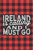 Ireland Is Calling And I Must Go