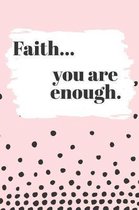 Faith You are Enough