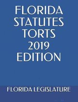 Florida Statutes Torts 2019 Edition