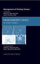 Management Of Pituitary Tumors, An Issue Of Neurosurgery Cli