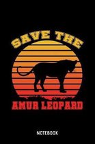 Save The Amur Leopard Notebook