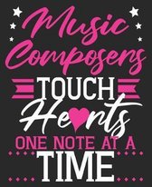 Music Composers Touch Hearts One Note At A Time