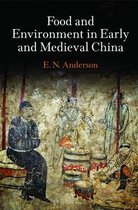 Encounters with Asia - Food and Environment in Early and Medieval China