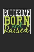 Rotterdam Born And Raised