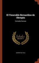 El Venerable Bernardino de Obreg n