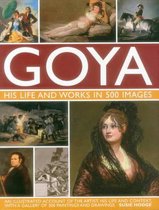 Goya His & Works In 500 Images