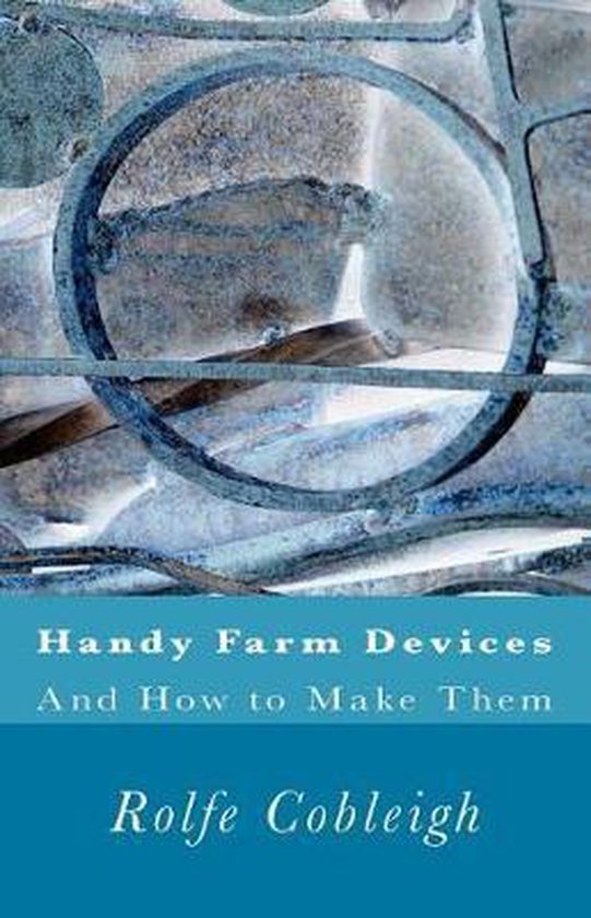 Handy Farm Devices and How to Make Them - cover