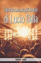 Tutte le canzoni piu brutte di Lucio Dalla