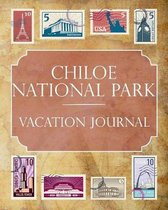 Chiloe National Park Vacation Journal