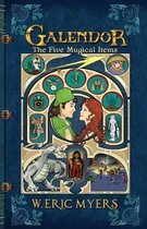 Galendor The Five Mugical Items (Book Two of the Galendor Trilogy)
