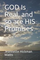 GOD Is Real, and so are HIS Promises