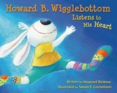 Howard B Wigglebottom Listens to His Heart