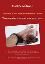 Recommander la Guérison dautrui aux Forces Cosmiques ! - Un membre de votre famille est dépendant de l'alcool...