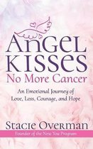 Angel Kisses No More Cancer