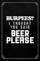 Burpees? I Thought You Said Beer Please