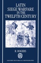 Oxford Historical Monographs- Latin Siege Warfare in the Twelfth Century