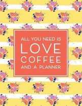 All You Need is Love Coffee and a Planner