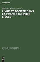 Civilisations Et Sociétés- Livre et société dans la France du XVIIIe siècle