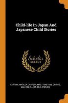 Child-Life in Japan and Japanese Child Stories