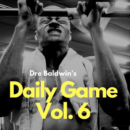 Dre Baldwin's Daily Game Vol. 6 - cover