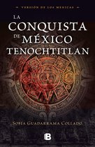 La conquista de Mexico / The Conquest of Mexico