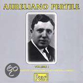 Aureliano Pertile Vol 1 - Bellini, Donizetti, etc