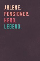 Arlene. Pensioner. Hero. Legend.