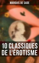 Marquis de Sade: 10 Classiques de l'érotisme