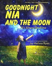 Goodnight Nia and the Moon, It's Almost Bedtime