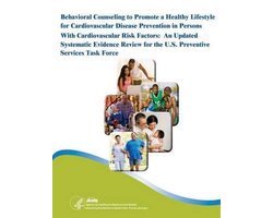 Behavioral Counseling to Promote a Healthy Lifestyle for Cardiovascular Disease Prevention in Persons With Cardiovascular Risk Factors
