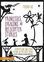 Princesses Dragons & Helicopter Stories
