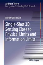 Springer Theses - Single-Shot 3D Sensing Close to Physical Limits and Information Limits