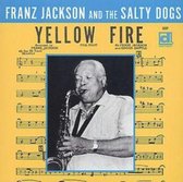 Franz Jackson & The Salty Dogs - Yellow Fire (CD)